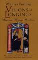  Visions and Longings: Medieval Women Mystics 