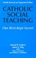  Catholic Social Teaching: Our Best Kept Secret 