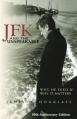  JFK and the Unspeakable: Why He Died and Why It Matters 