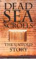 Dead Sea Scrolls: The Untold Story 