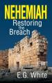  Nehemiah: Restoring the Breach 
