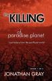  The Killing of Paradise Planet 