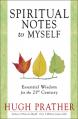  Spiritual Notes to Myself: Essential Wisdom for the 21st Century (Short Spiritual Meditations and Prayers) 