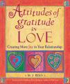  Attitudes of Gratitude in Love: Creating More Joy in Your Relationship 
