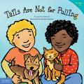  Tails Are Not for Pulling 
