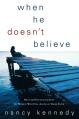  When He Doesn't Believe: Help and Encouragement for Women Who Feel Alone in Their Faith 