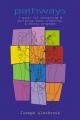  Pathways: A Guide for Energizing & Enriching Band, Orchestra, & Choral Programs 