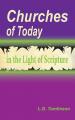  Churches of Today in the Light of Scripture 