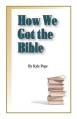  How We Got the Bible 