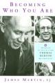  Becoming Who You Are: Insights on the True Self from Thomas Merton and Other Saints 