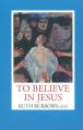  To Believe in Jesus 