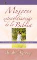  Mujeres Extraordinarias de la Biblia = The Remarkable Women of the Bible 