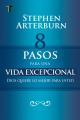 8 Pasos Para Una Vida Excepcional 