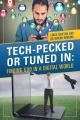  Tech-Pecked or Tuned In: Finding God in a Digital World 