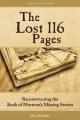  The Lost 116 Pages: Reconstructing the Book of Mormon's Missing Stories 