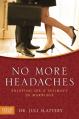  No More Headaches: Enjoying Sex & Intimacy in Marriage 