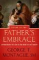  Living in the Father's Embrace: Experiencing the Love at the Heart of the Trinity 