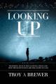  Looking Up: Prophetic signs in the constellations and how the heavens declare the glory of God. 