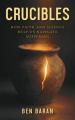  Crucibles: How Faith and Science Help Us Navigate Suffering 