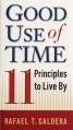  Good Use of Time: 11 Principles to Live by 
