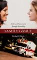  Family Grace: A Story of Conversion Through Friendship 