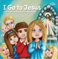  I Go to Jesus 