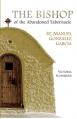  The Bishop of the Abandoned Tabernacle: Saint Manuel Gonzalez Garcia 