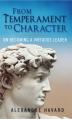  From Temperament to Character 