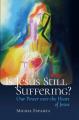  Is Jesus Still Suffering? 