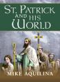  St. Patrick and His World 