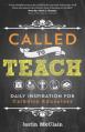  Called to Teach: Daily Inspiration for Catholic Educators 