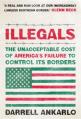  Illegals: The Unacceptable Cost of America's Failure to Control Its Borders 