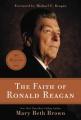  The Faith of Ronald Reagan: A Spiritual Biography of an American President 