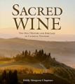  Sacred Wine: The Holy History and Heritage of Catholic Vintners 