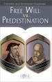  Free Will vs. Predestination: Calvinism and Arminianism Explained 