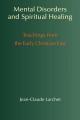  Mental Disorders and Spiritual Healing: Teachings from the Early Christian East 