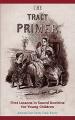  The Tract Primer: First Lessons in Sound Doctrine for Young Children 