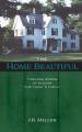  The Home Beautiful: Timeless Words of Wisdom for Today's Family 