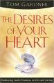  The Desires of Your Heart: Embracing God's Promises on Life and Giving 