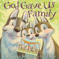  God Gave Us Family: A Picture Book 