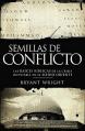  Semillas de Conflicto: Las Raices Biblicas de la Crisis Inevitable en el Medio Oriente = Seeds of Turmoil = Seeds of Turmoil 