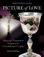  Picture of Love - Convalidation Presenter Guide, Revised Edition: Marriage Preparation Program for Engaged Couples 