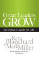  Great Leaders Grow: Becoming a Leader for Life 