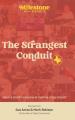  Milestone: The Strangest Conduit 