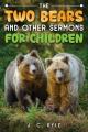  The Two Bears and Other Sermons for Children 