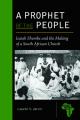  A Prophet of the People: Isaiah Shembe and the Making of a South African Church 