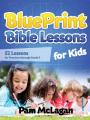  Blueprint Bible Lessons for Kids 