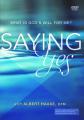  Saying Yes: What Is God's Will for Me? 