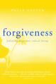  Forgiveness: Following Jesus Into Radical Loving 