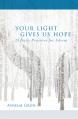  Your Light Gives Us Hope: 24 Daily Practices for Advent 